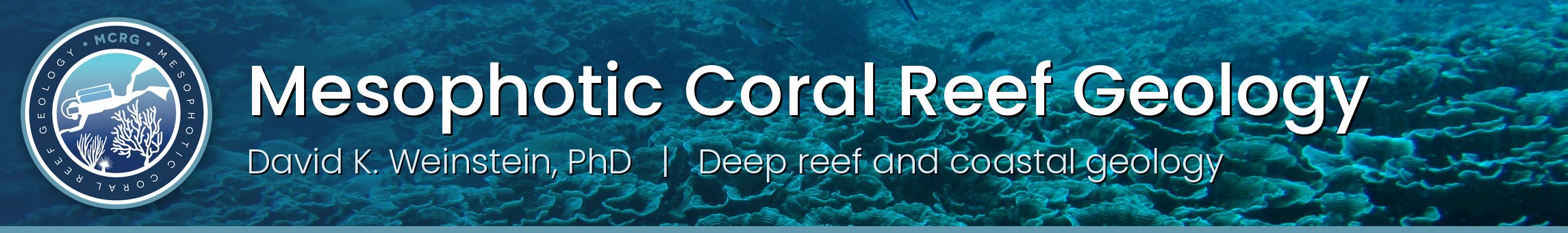 Mesophotic Coral Reef Geology, David K. Weinstein, PhD